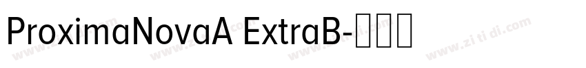 ProximaNovaA ExtraB字体转换
